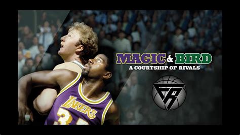 Magic & Bird: A Courtship of Rivals .